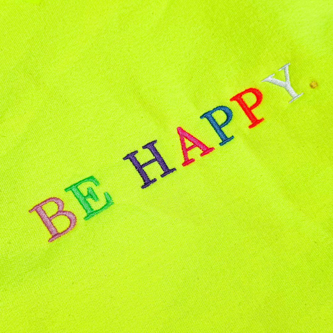 BE HAPPY.
