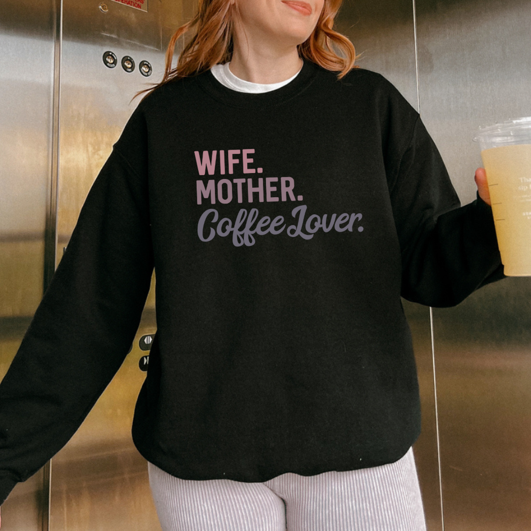 Wife mother coffee lover