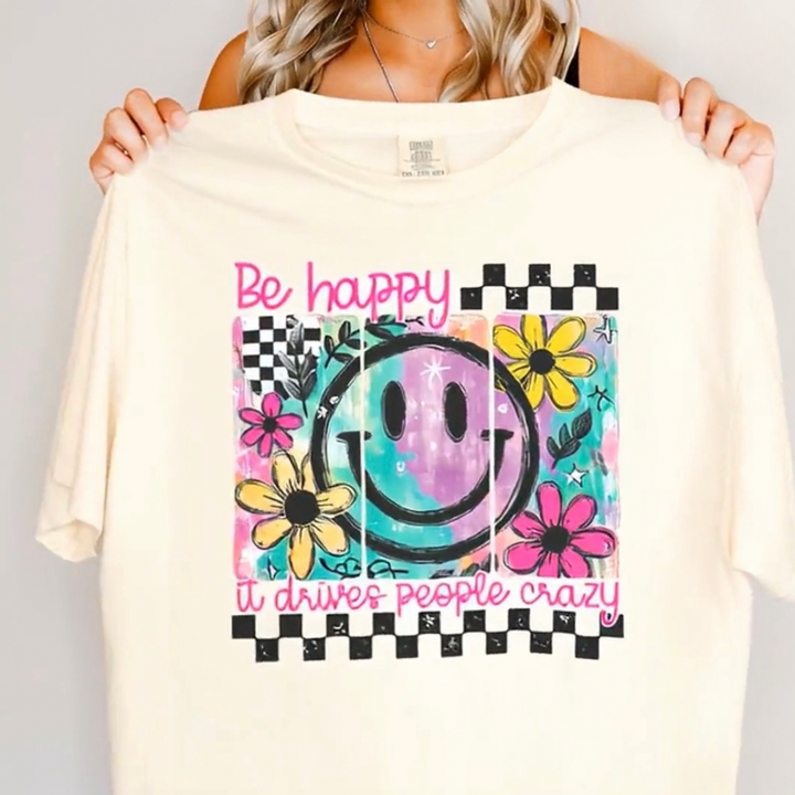 Be happy it drives people crazy