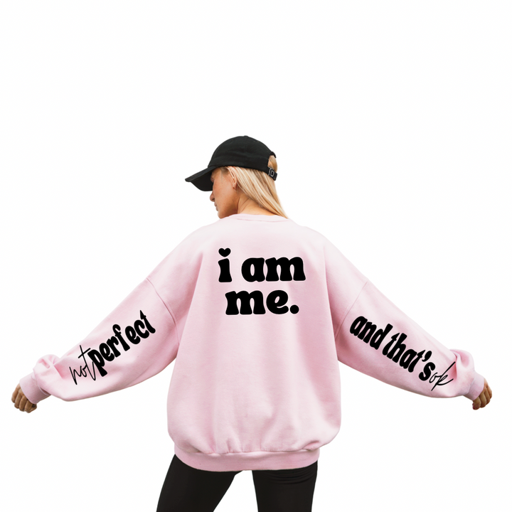 not perfect, i am me. And thats ok